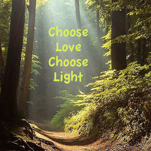 Choices on the Spiritual Path - Choosing Love & Light